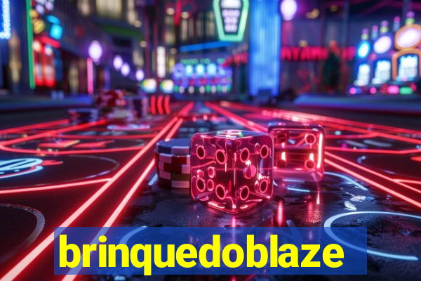 brinquedoblaze