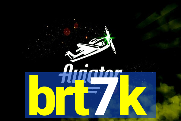 brt7k