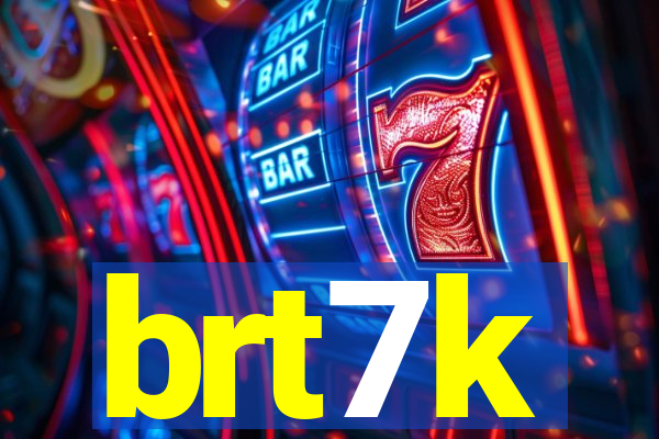 brt7k