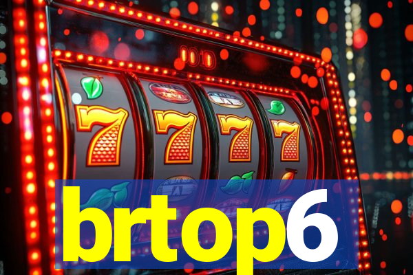 brtop6