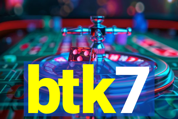 btk7