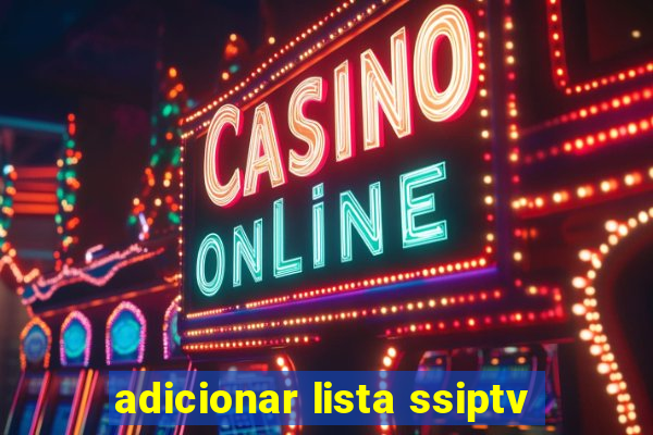 adicionar lista ssiptv