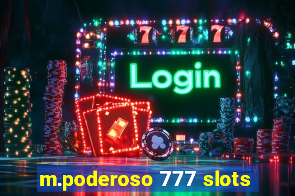 m.poderoso 777 slots