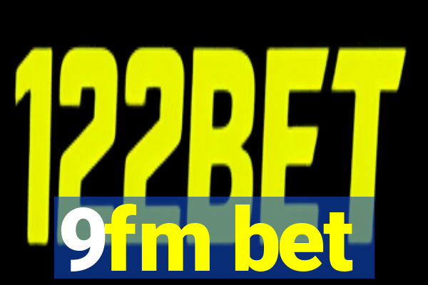 9fm bet