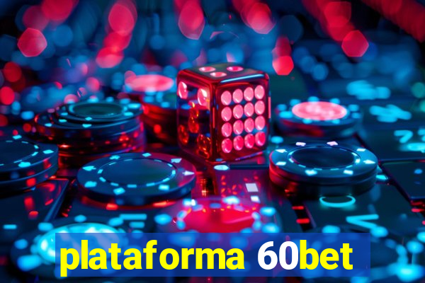 plataforma 60bet