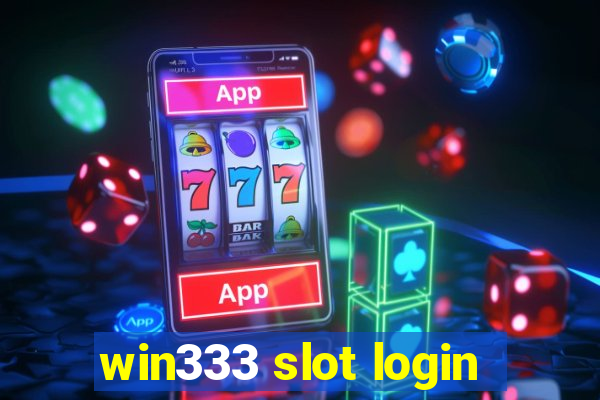 win333 slot login