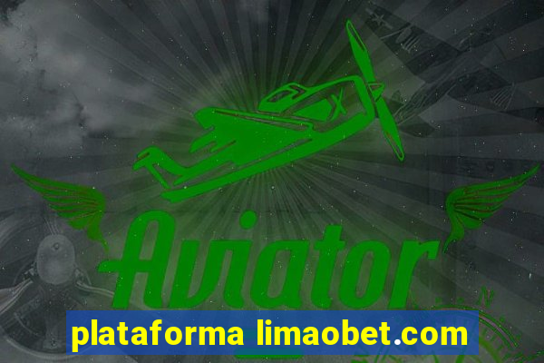 plataforma limaobet.com