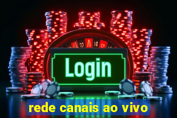 rede canais ao vivo