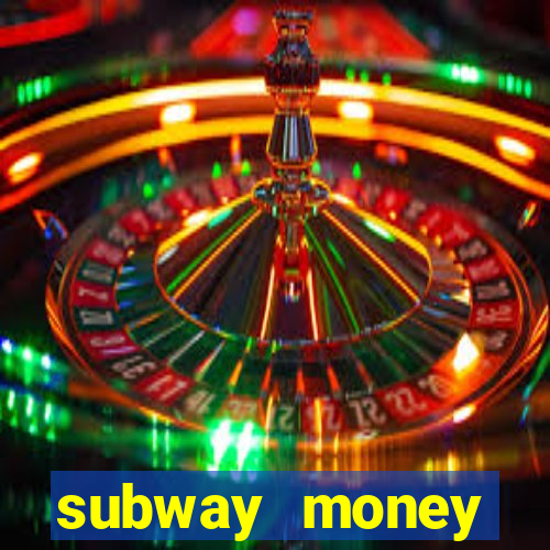 subway money depósito 1 real