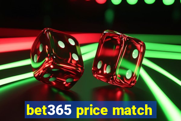 bet365 price match