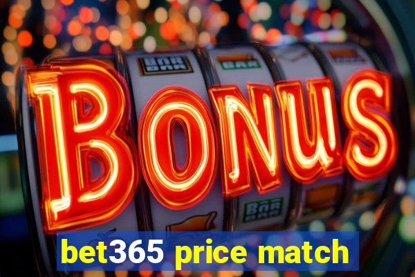 bet365 price match