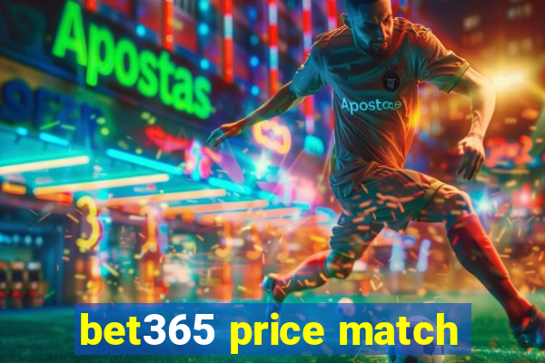 bet365 price match