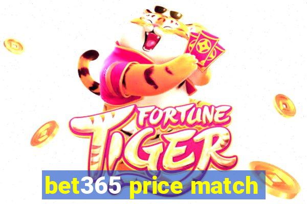 bet365 price match