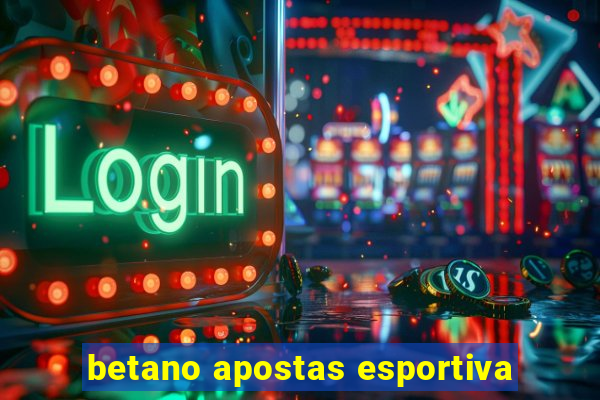 betano apostas esportiva