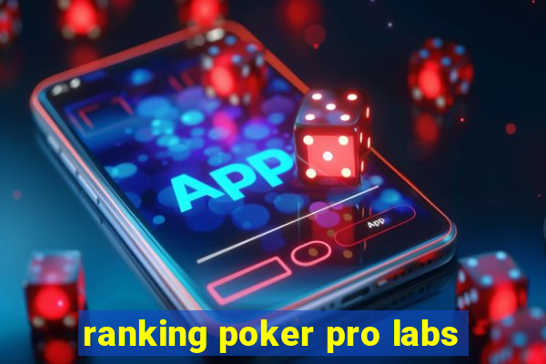 ranking poker pro labs