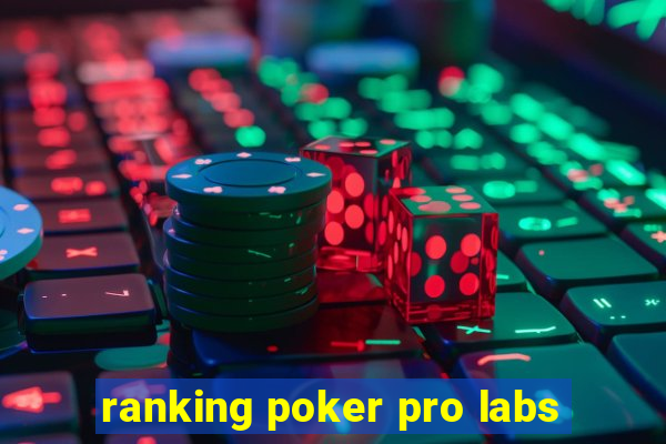 ranking poker pro labs