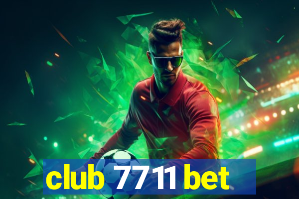 club 7711 bet