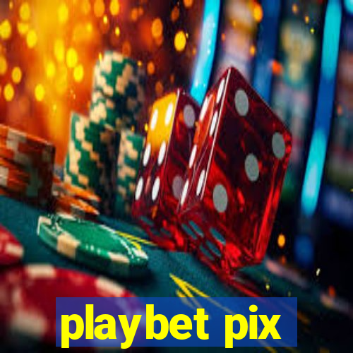 playbet pix