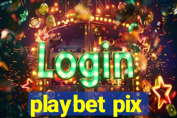 playbet pix