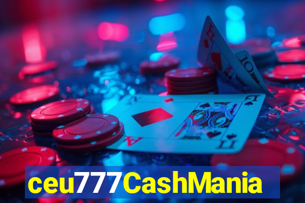 ceu777CashMania