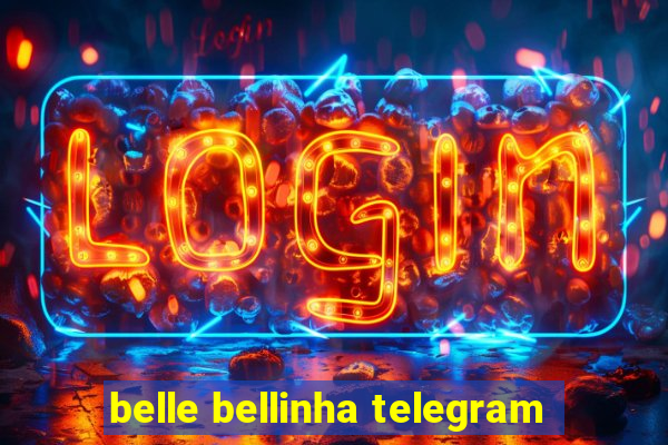 belle bellinha telegram