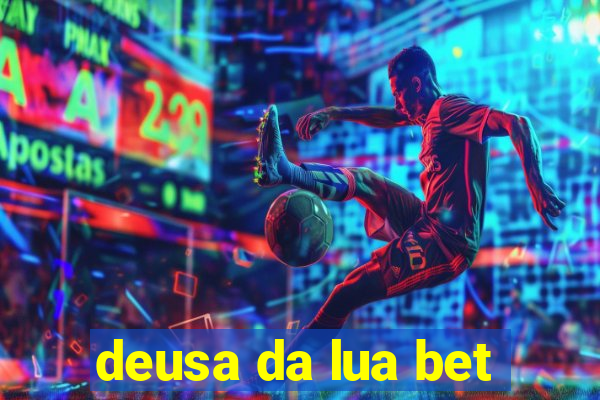 deusa da lua bet