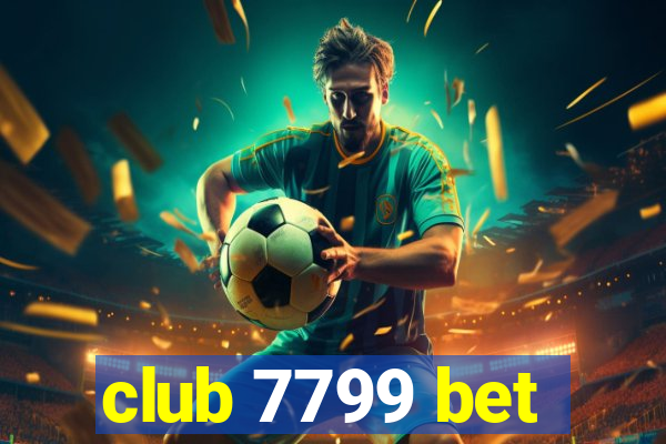 club 7799 bet