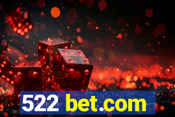 522 bet.com