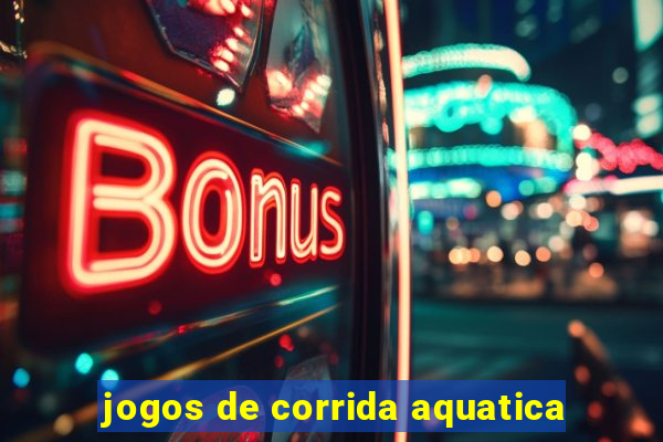 jogos de corrida aquatica