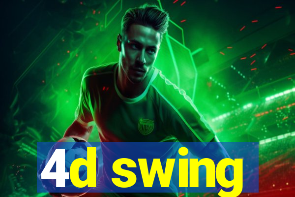 4d swing