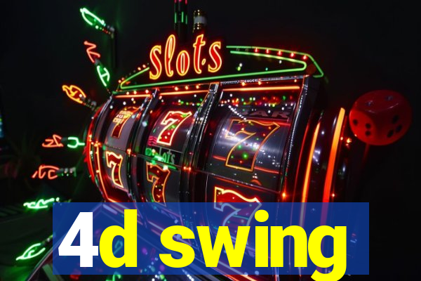 4d swing