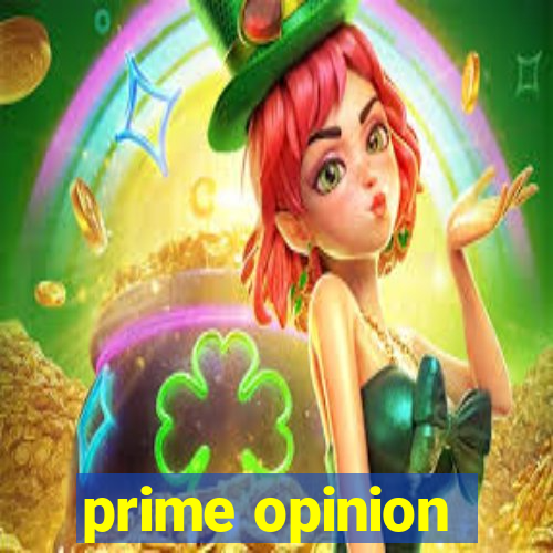 prime opinion