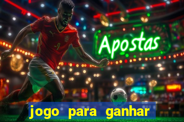 jogo para ganhar dinheiro sem pagar