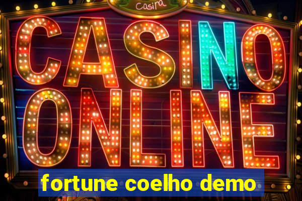 fortune coelho demo