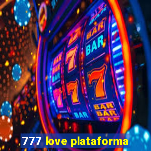 777 love plataforma