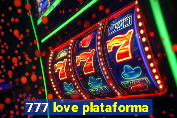 777 love plataforma