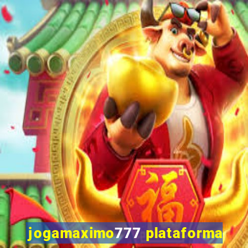 jogamaximo777 plataforma