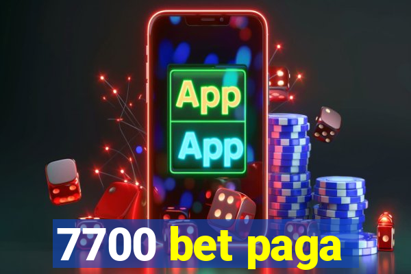 7700 bet paga