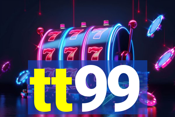 tt99