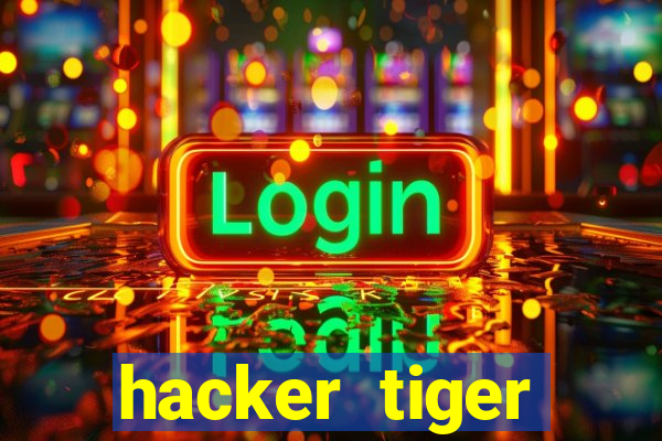 hacker tiger fortune download