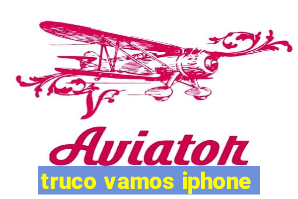 truco vamos iphone