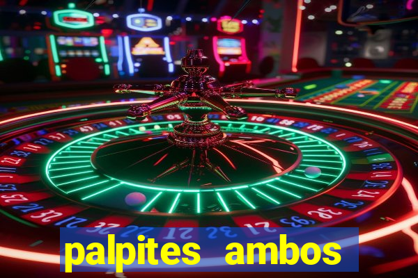 palpites ambos marcam hoje