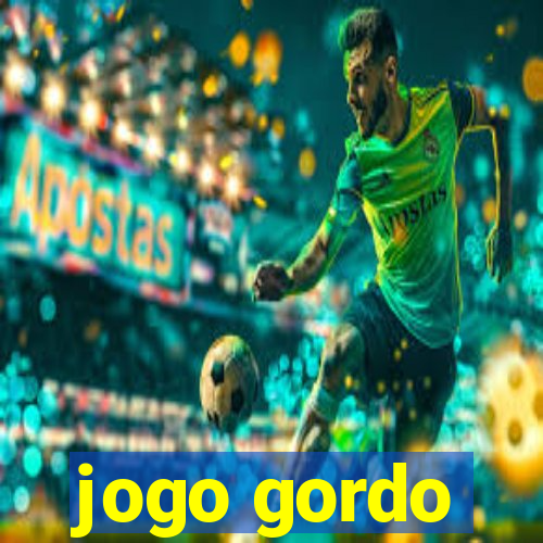 jogo gordo