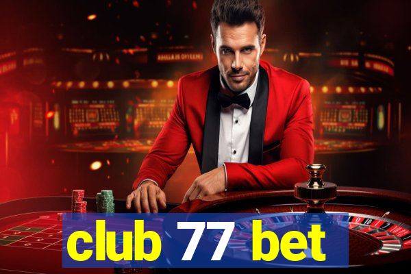 club 77 bet