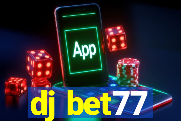 dj bet77