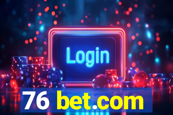 76 bet.com