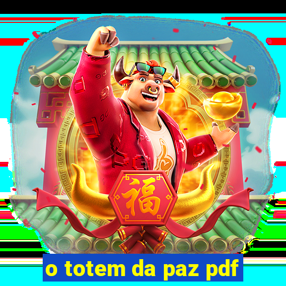 o totem da paz pdf