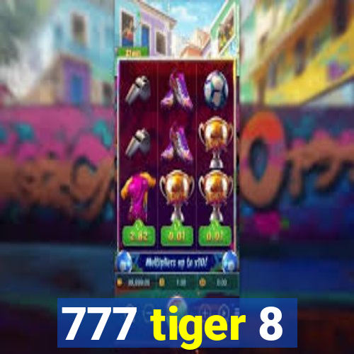 777 tiger 8