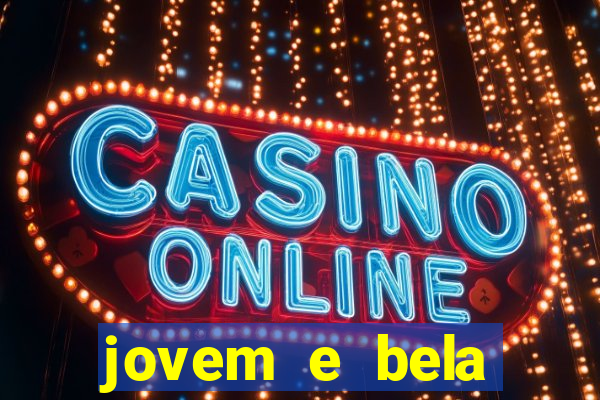 jovem e bela dublado download