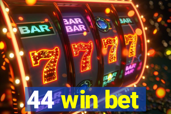 44 win bet